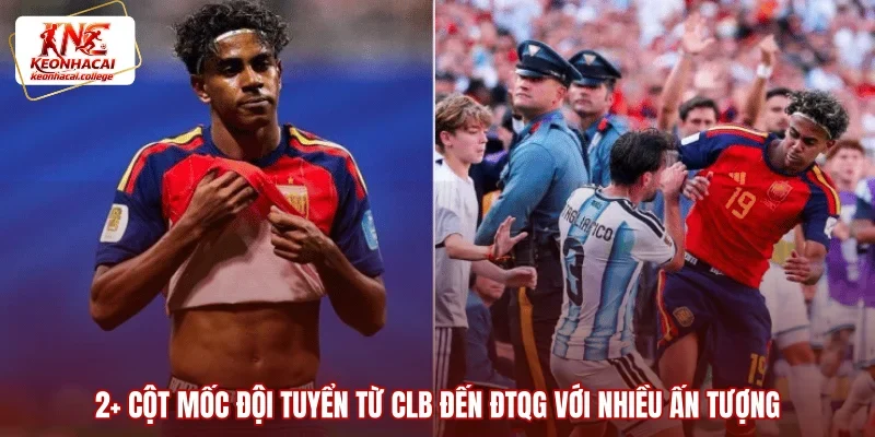 2+ Cột mốc đội tuyển từ CLB đến ĐTQG với nhiều ấn tượng